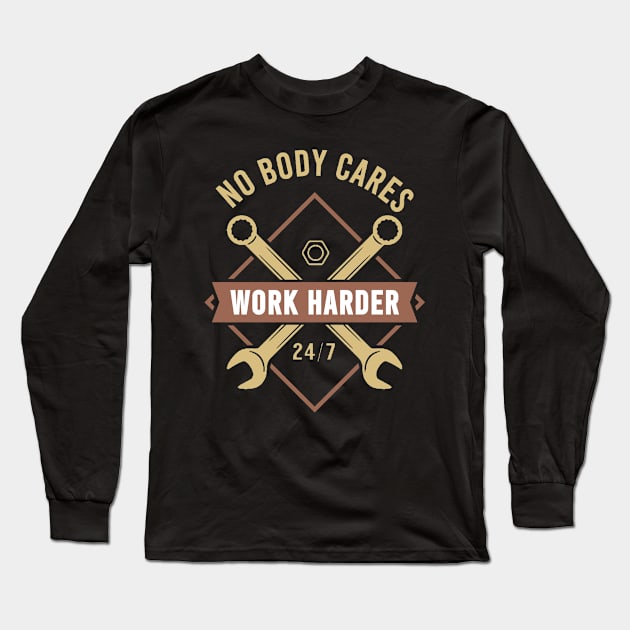 nobody cares work harder - work harder Long Sleeve T-Shirt by moslemme.id